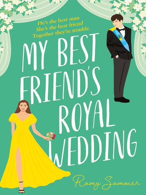 Title details for My Best Friend's Royal Wedding by Romy Sommer - Available